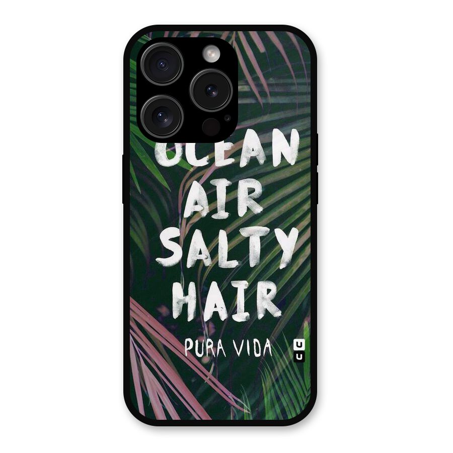 Salty Hair Metal Back Case for iPhone 15 Pro