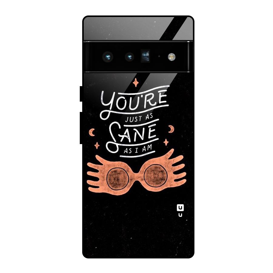 Sane As I Glass Back Case for Google Pixel 6 Pro