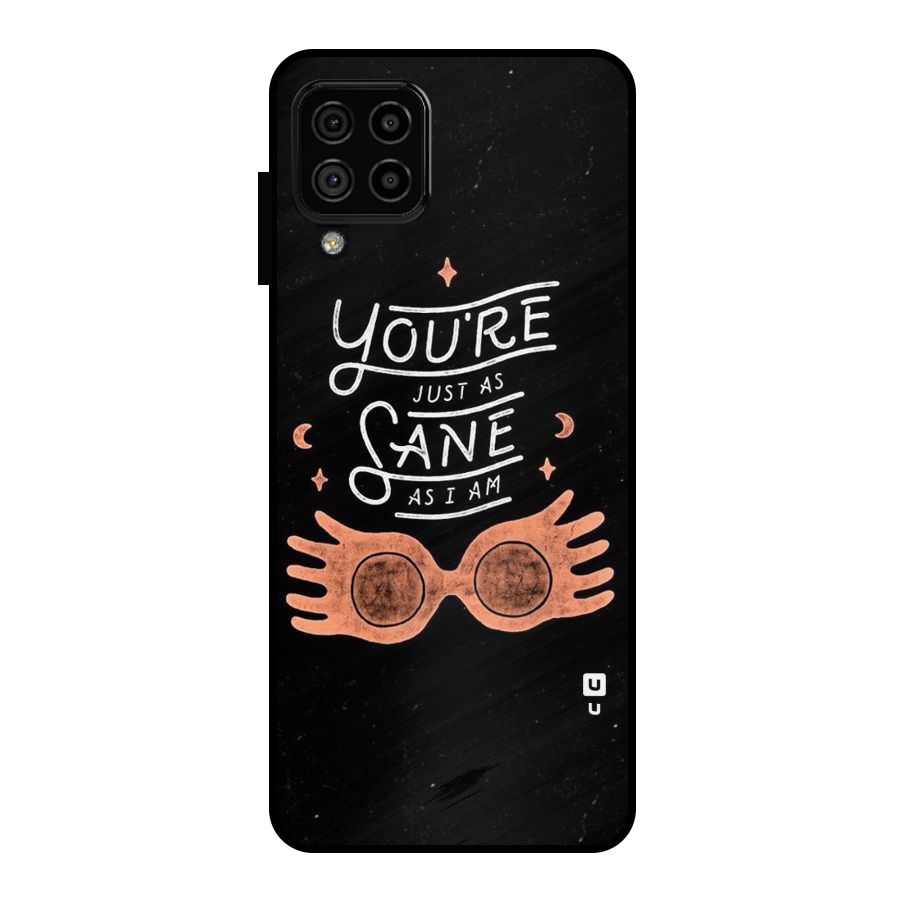 Sane As I Metal Back Case for Galaxy A22 4G