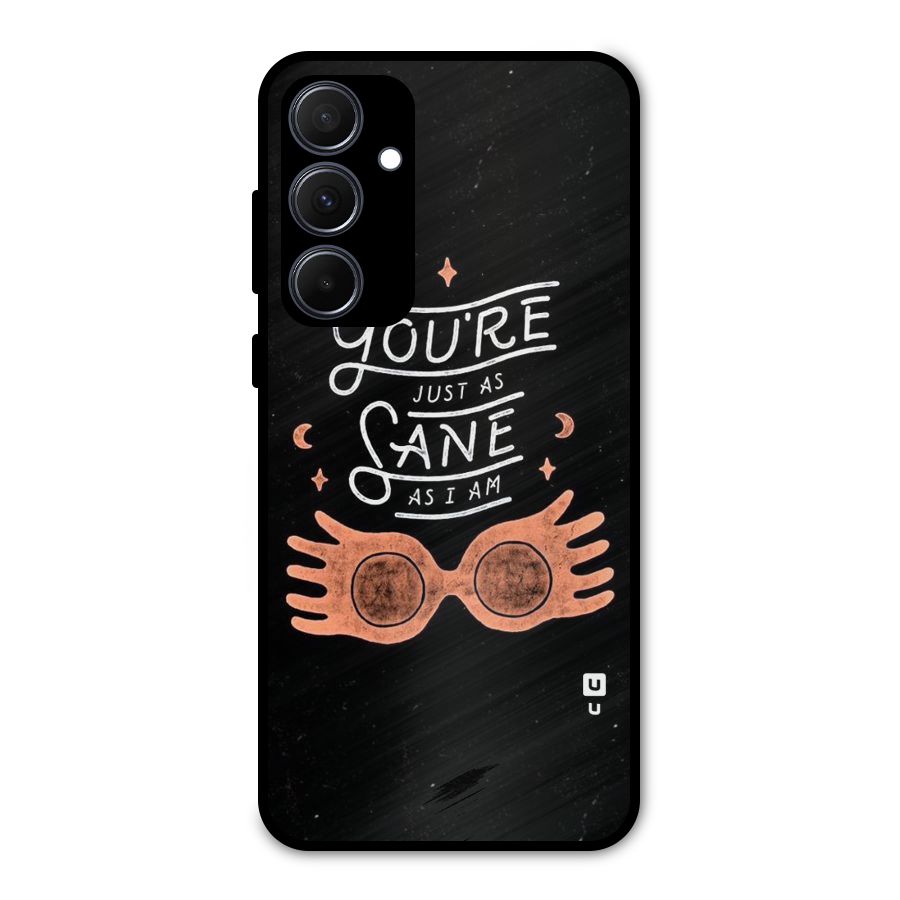 Sane As I Metal Back Case for Galaxy A35