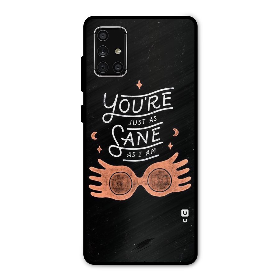 Sane As I Metal Back Case for Galaxy A71