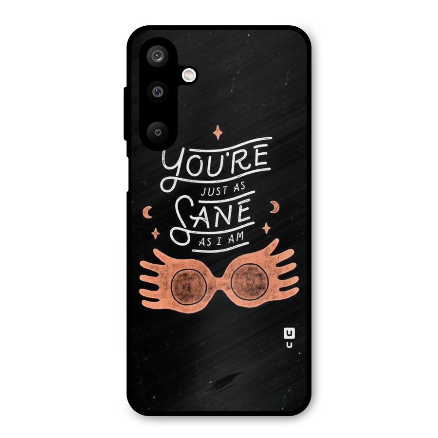 Sane As I Metal Back Case for Galaxy M16