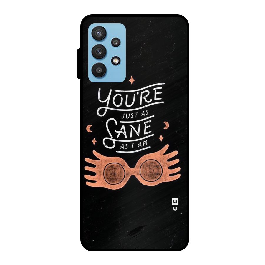 Sane As I Metal Back Case for Galaxy M32 5G