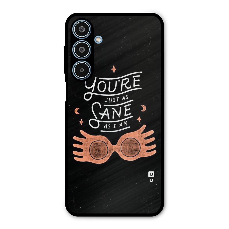Sane As I Metal Back Case for Galaxy M35