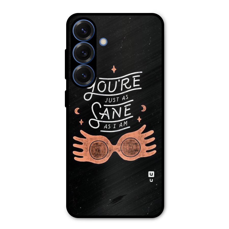 Sane As I Metal Back Case for Galaxy S25
