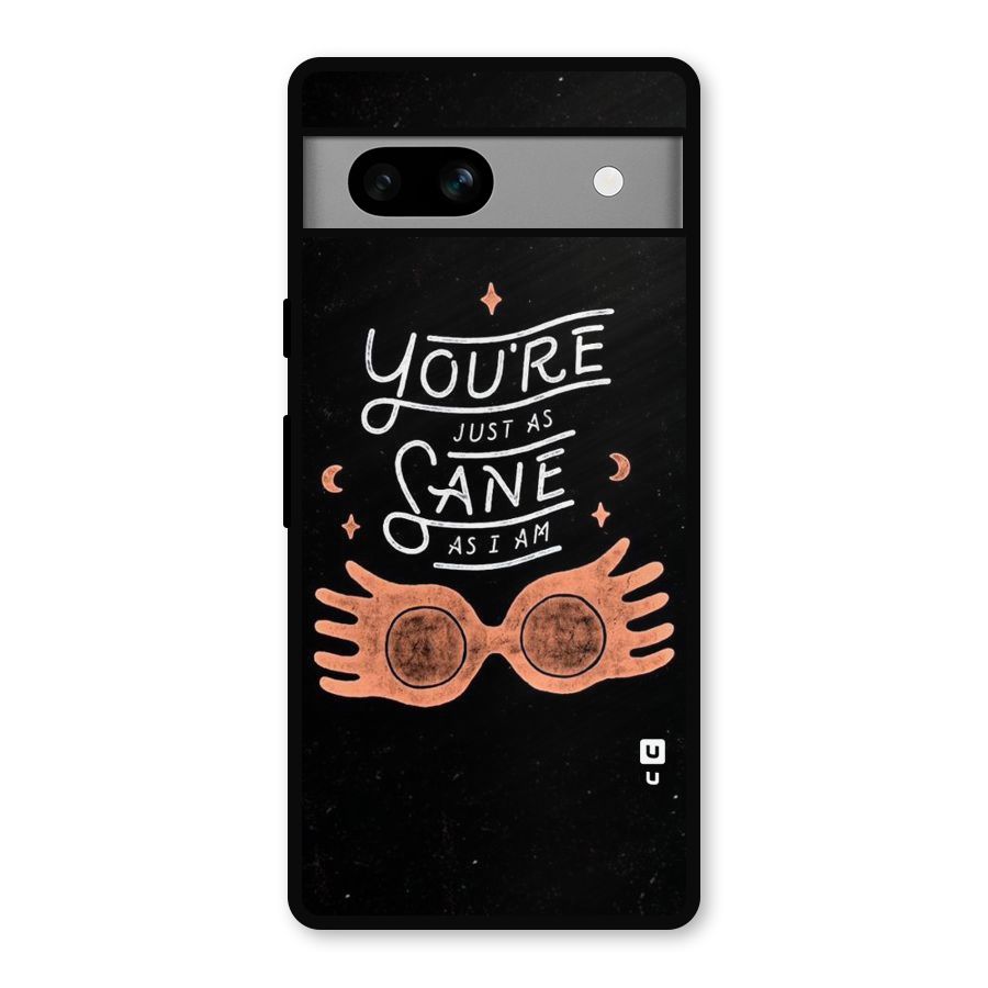 Sane As I Metal Back Case for Google Pixel 7a