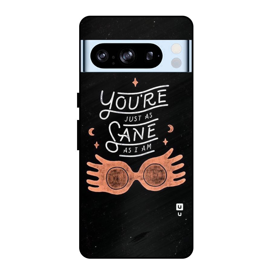 Sane As I Metal Back Case for Google Pixel 8 Pro