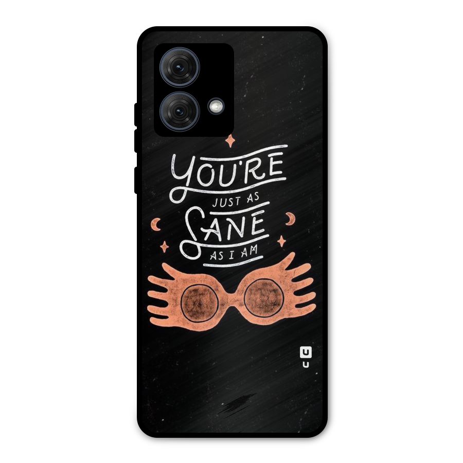 Sane As I Metal Back Case for Moto G84
