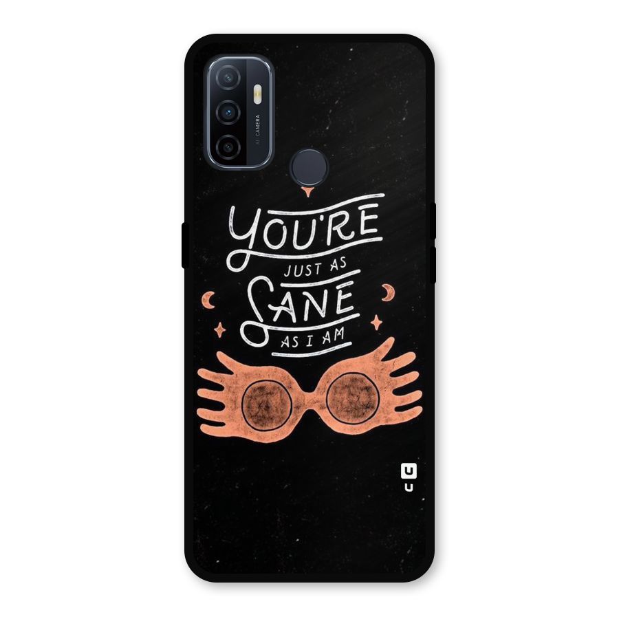 Sane As I Metal Back Case for Oppo A53