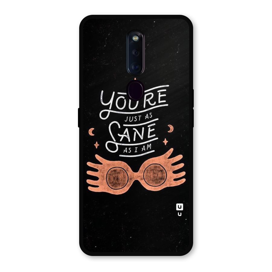 Sane As I Metal Back Case for Oppo F11 Pro