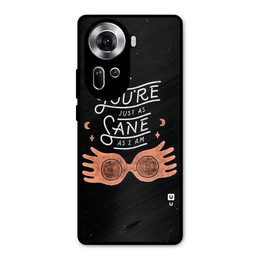Sane As I Metal Back Case for Oppo Reno11 5G