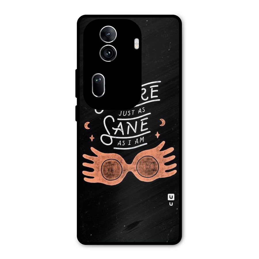 Sane As I Metal Back Case for Oppo Reno11 Pro 5G