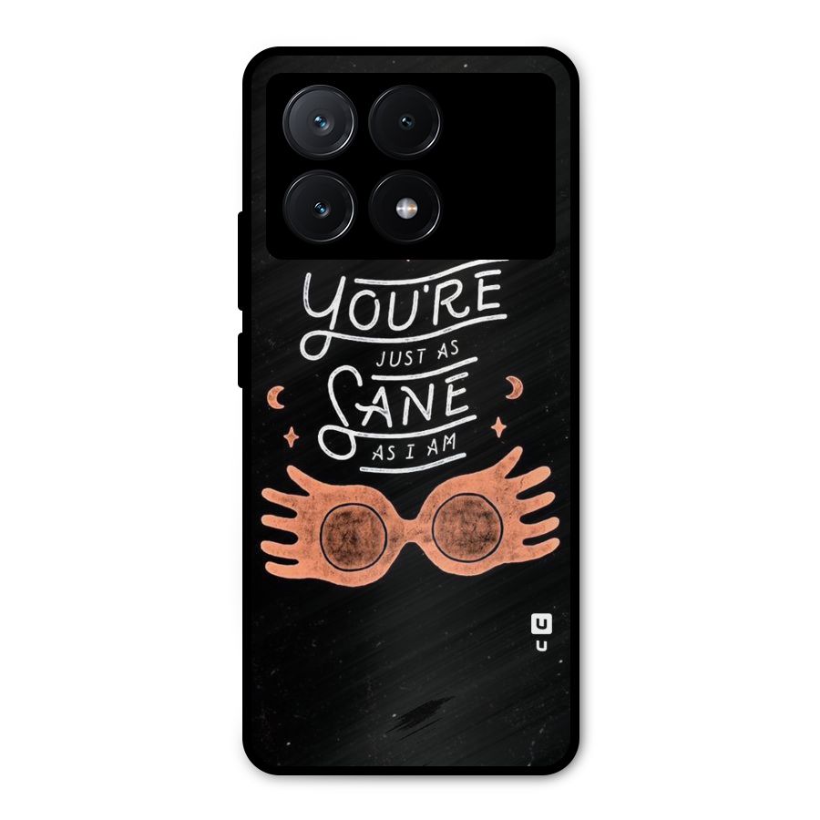 Sane As I Metal Back Case for Poco X6 Pro
