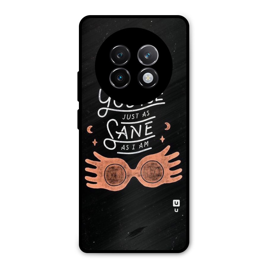 Sane As I Metal Back Case for Realme 13 Plus
