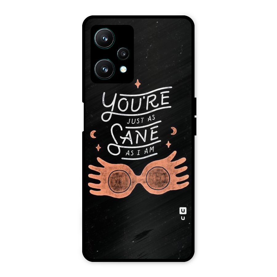 Sane As I Metal Back Case for Realme 9 Pro 5G