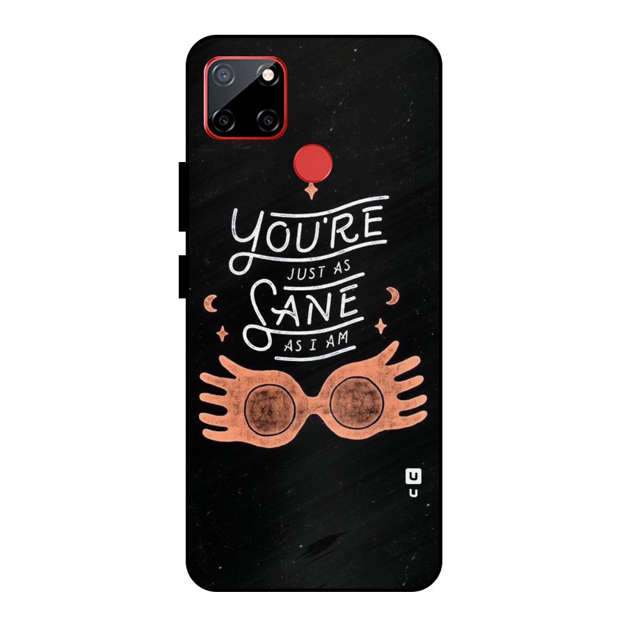 Sane As I Metal Back Case for Realme C12