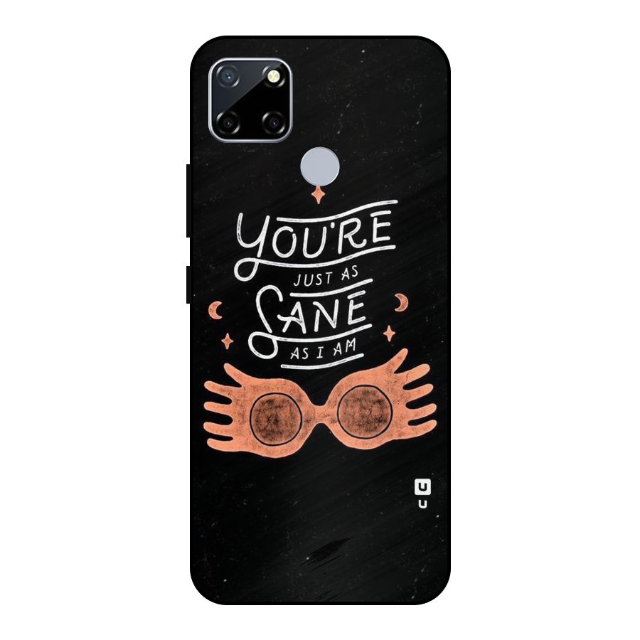 Sane As I Metal Back Case for Realme Narzo 20