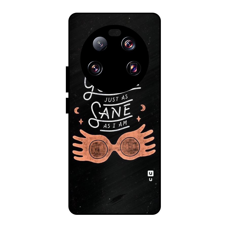 Sane As I Metal Back Case for Xiaomi 13 Ultra