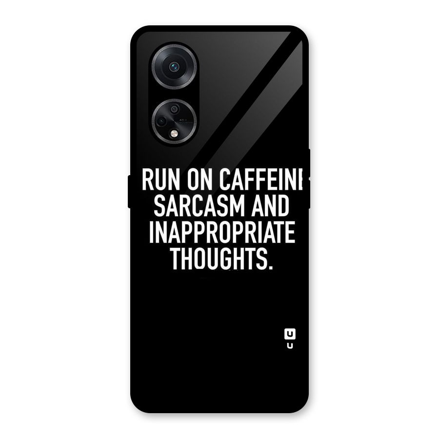 Sarcasm And Caffeine Glass Back Case for Oppo F23
