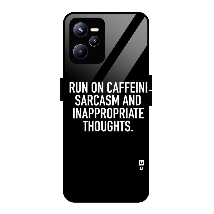 Sarcasm And Caffeine Glass Back Case for Realme C35
