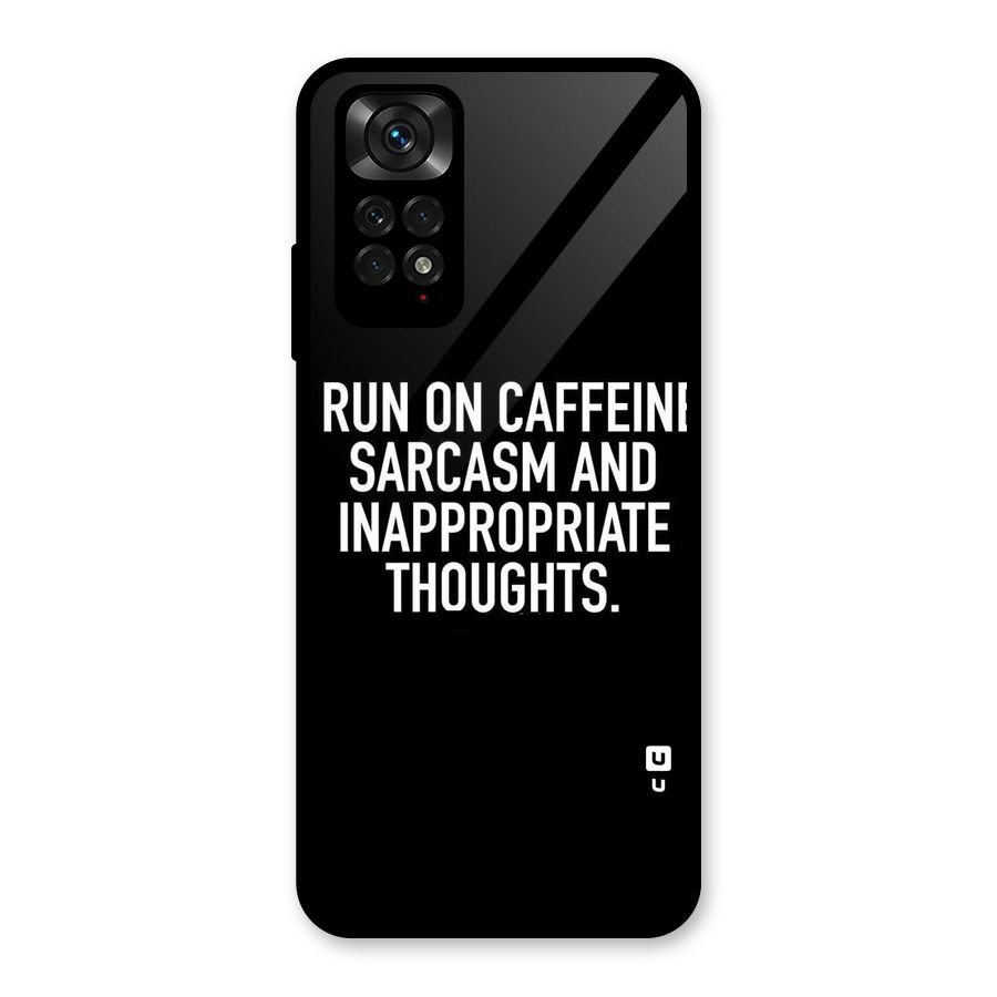 Sarcasm And Caffeine Glass Back Case for Redmi Note 11S