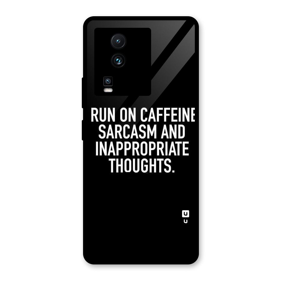 Sarcasm And Caffeine Glass Back Case for Vivo iQOO Neo 7 Pro