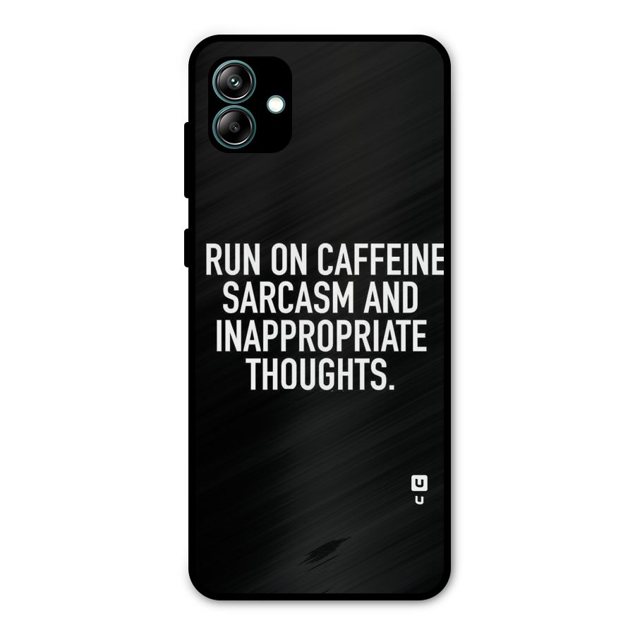 Sarcasm And Caffeine Metal Back Case for Galaxy A04