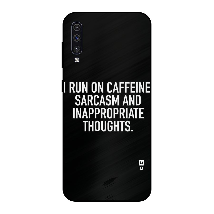 Sarcasm And Caffeine Metal Back Case for Galaxy A50s