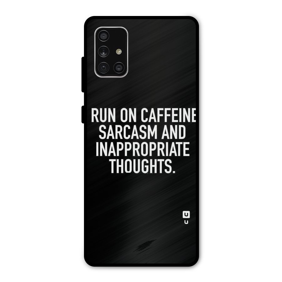 Sarcasm And Caffeine Metal Back Case for Galaxy A71