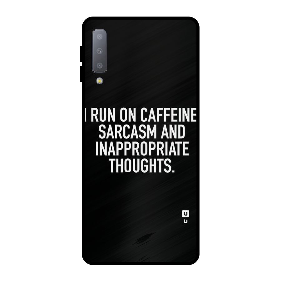 Sarcasm And Caffeine Metal Back Case for Galaxy A7 (2018)