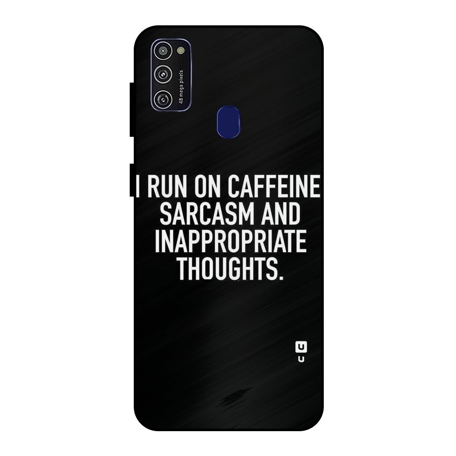 Sarcasm And Caffeine Metal Back Case for Galaxy M21