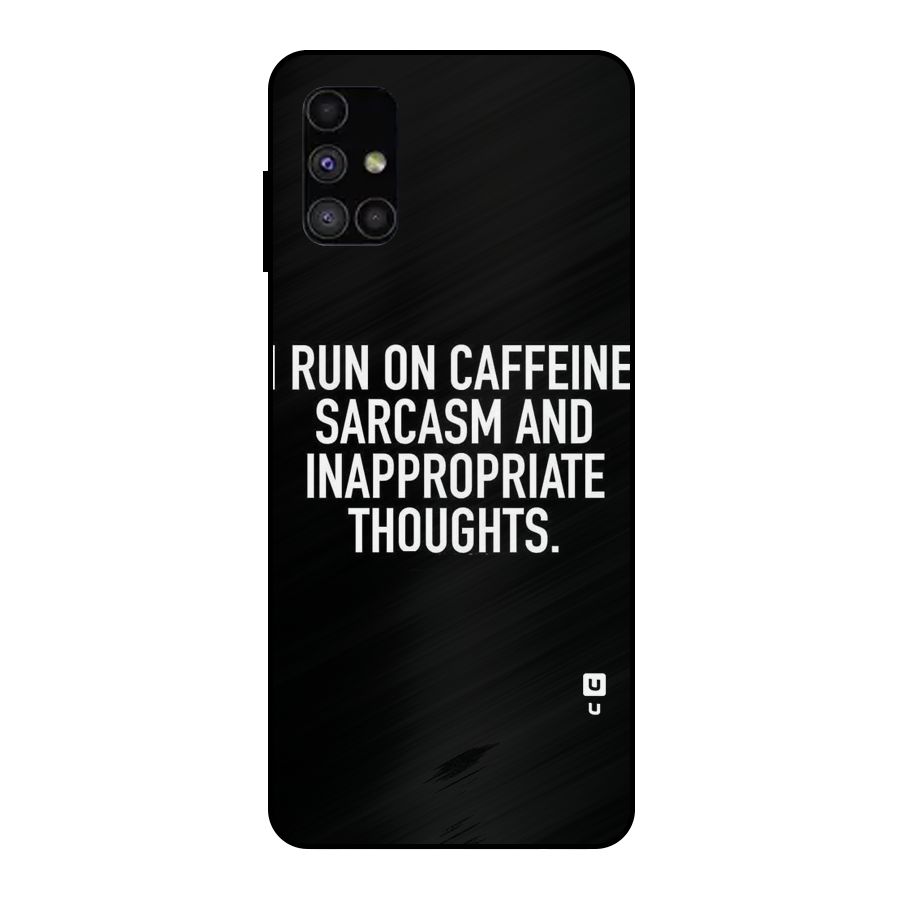 Sarcasm And Caffeine Metal Back Case for Galaxy M51