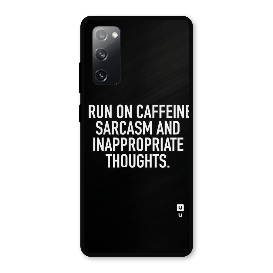 Sarcasm And Caffeine Metal Back Case for Galaxy S20 FE