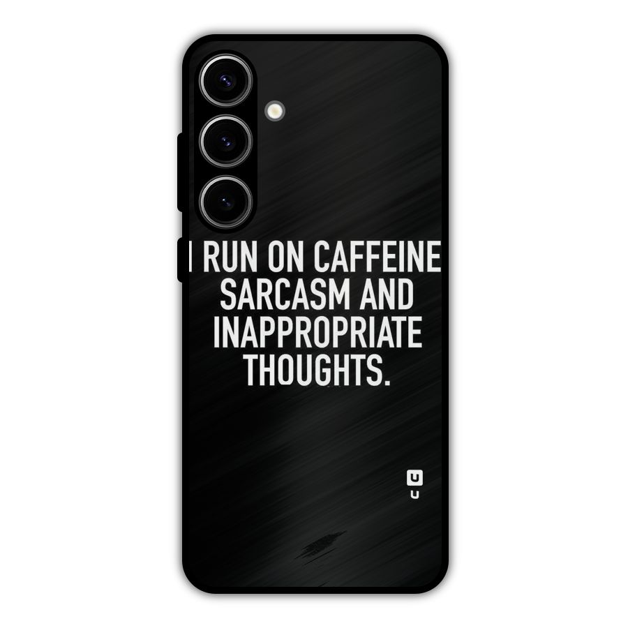 Sarcasm And Caffeine Metal Back Case for Galaxy S24 Plus
