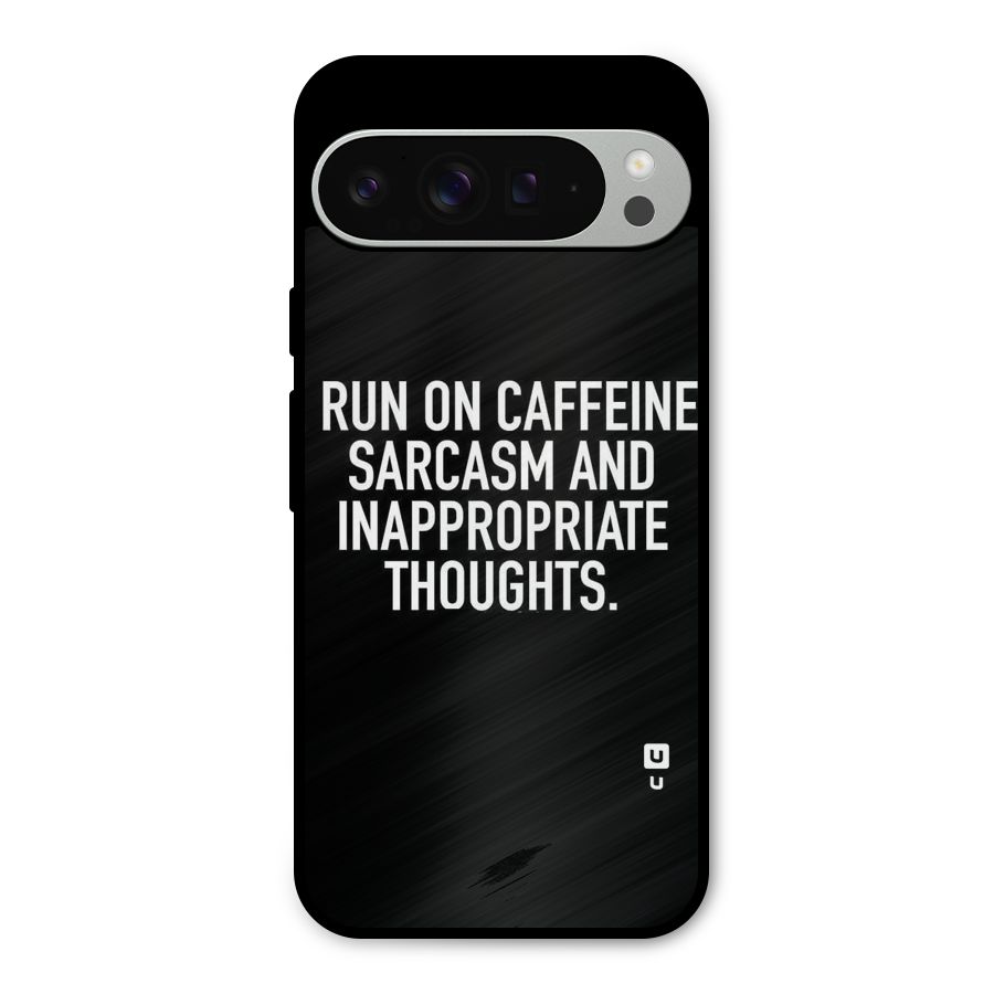 Sarcasm And Caffeine Metal Back Case for Google Pixel 9 Pro XL