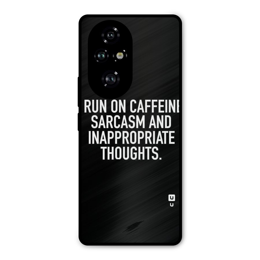 Sarcasm And Caffeine Metal Back Case for Honor 200 Pro