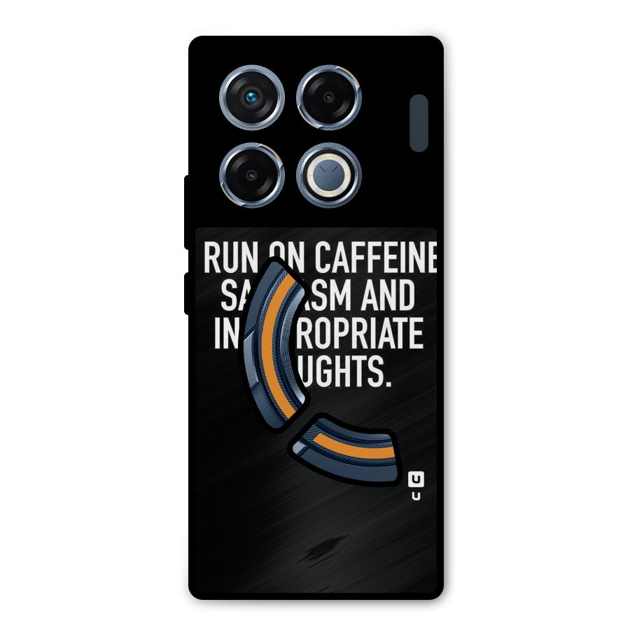 Sarcasm And Caffeine Metal Back Case for Infinix GT 20 Pro