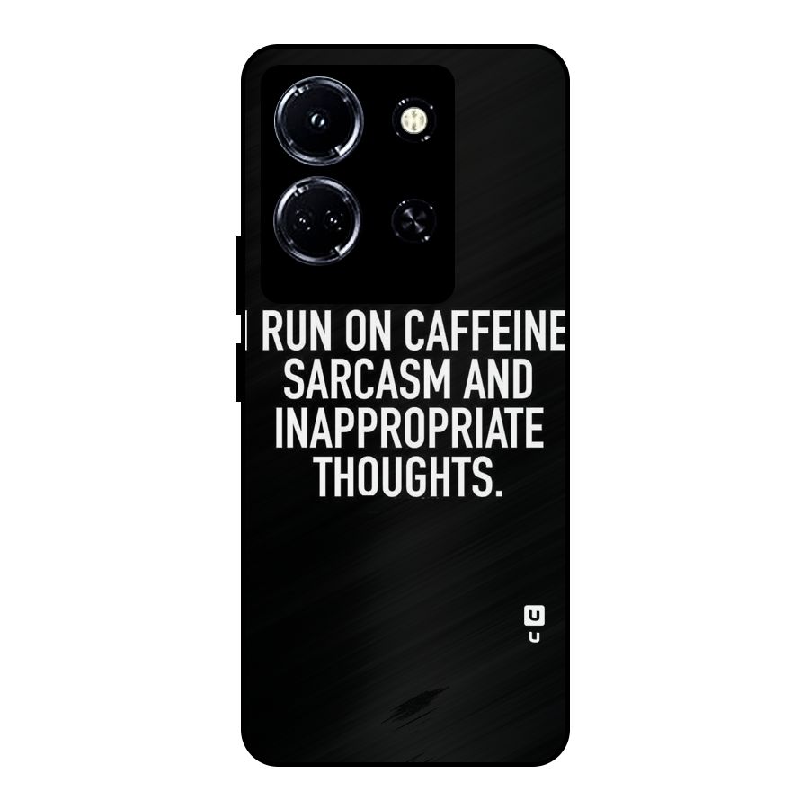 Sarcasm And Caffeine Metal Back Case for Infinix Note 30 5G