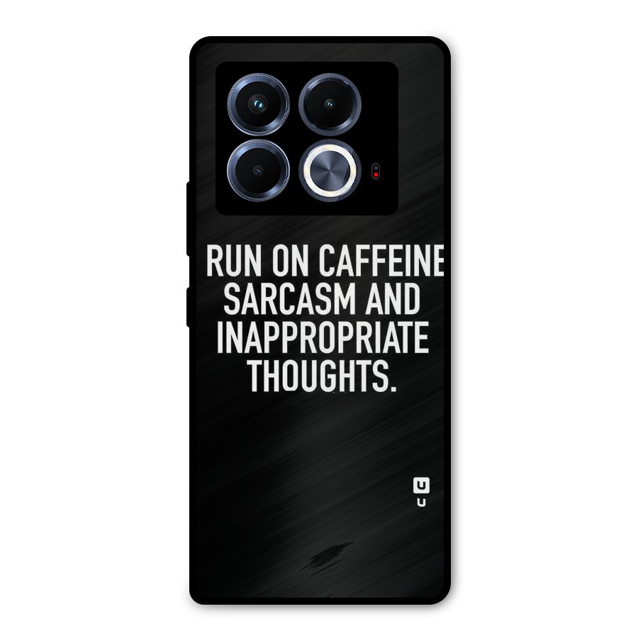 Sarcasm And Caffeine Metal Back Case for Infinix Note 40 5G