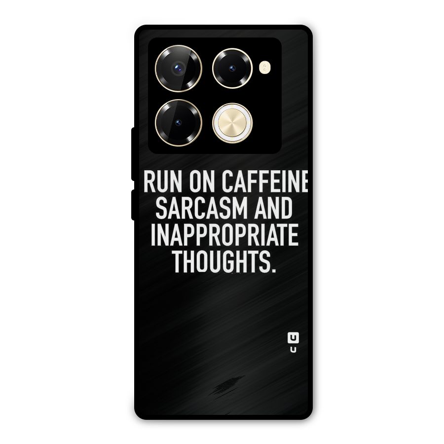Sarcasm And Caffeine Metal Back Case for Infinix Note 40 Pro