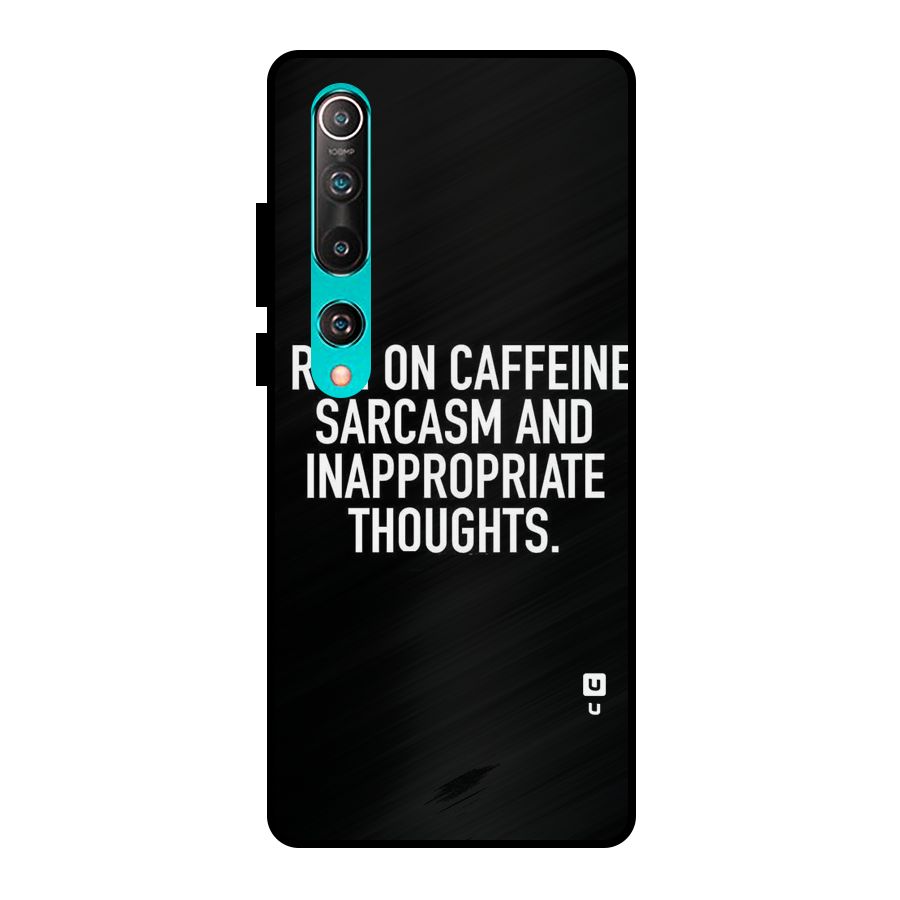 Sarcasm And Caffeine Metal Back Case for Mi 10