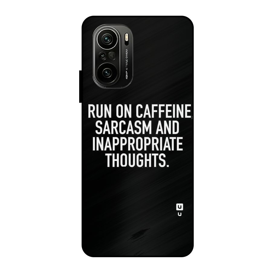 Sarcasm And Caffeine Metal Back Case for Mi 11X Pro