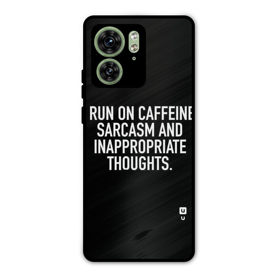 Sarcasm And Caffeine Metal Back Case for Motorola Edge 40 5G