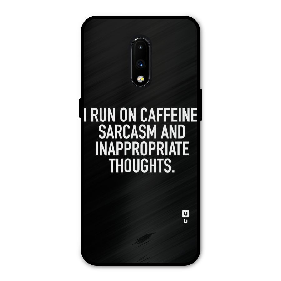 Sarcasm And Caffeine Metal Back Case for OnePlus 7