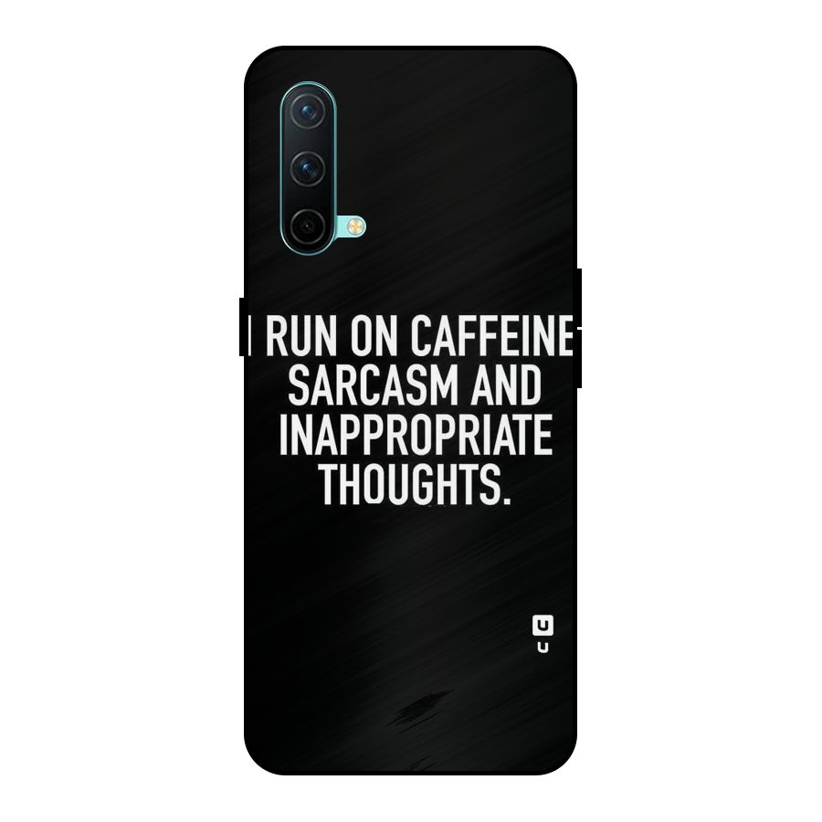 Sarcasm And Caffeine Metal Back Case for OnePlus Nord CE 5G