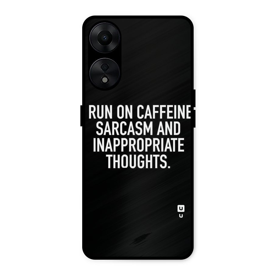 Sarcasm And Caffeine Metal Back Case for Oppo A78 5G