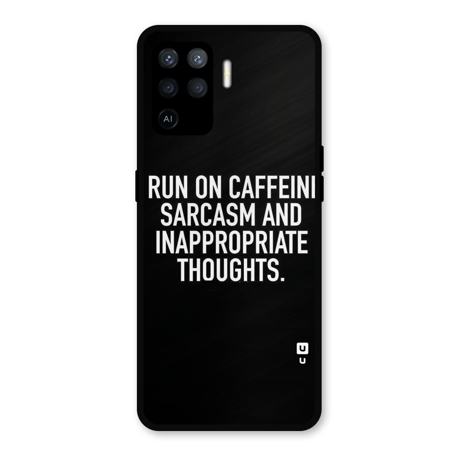 Sarcasm And Caffeine Metal Back Case for Oppo F19 Pro