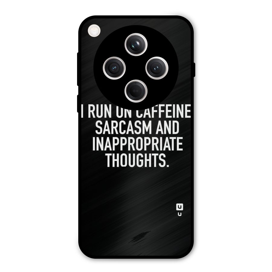 Sarcasm And Caffeine Metal Back Case for Oppo Find X8