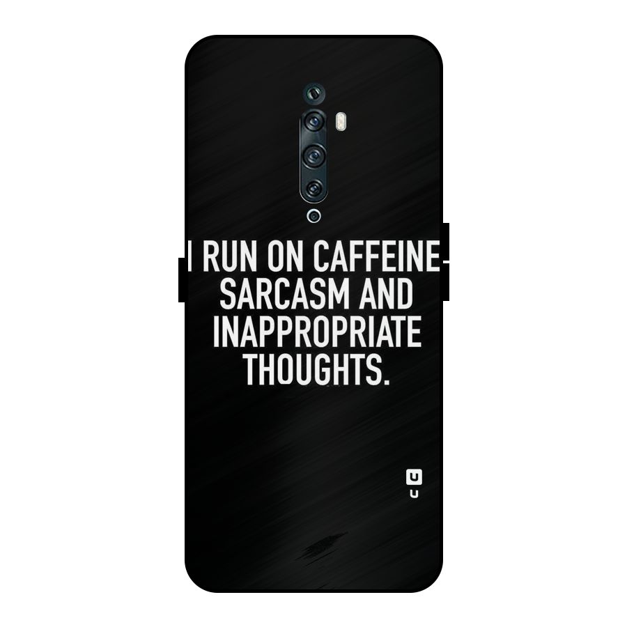 Sarcasm And Caffeine Metal Back Case for Oppo Reno2 F