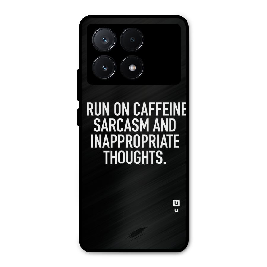 Sarcasm And Caffeine Metal Back Case for Poco X6 Pro